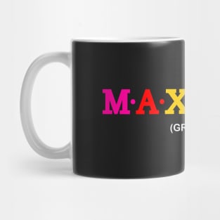 Maximus  - Greatest. Mug